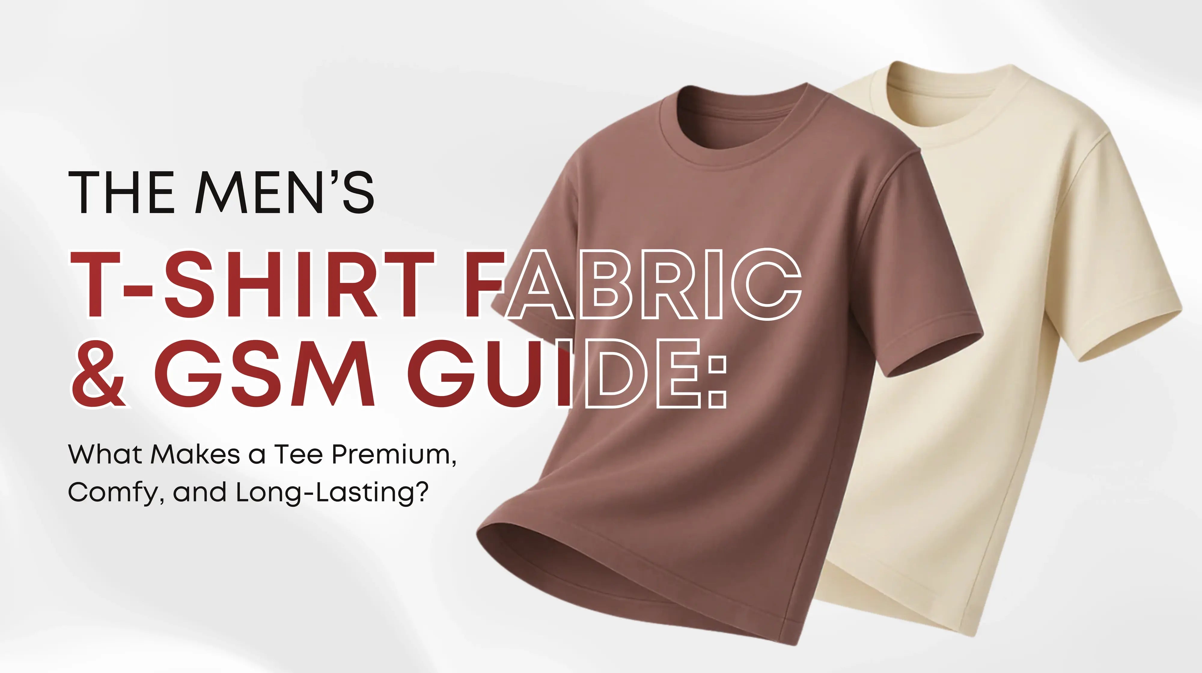 T-Shirt GSM Guide: 180 vs 190 vs 240 GSM Meaning & Chart